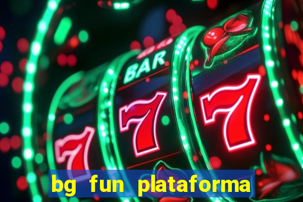 bg fun plataforma de jogos